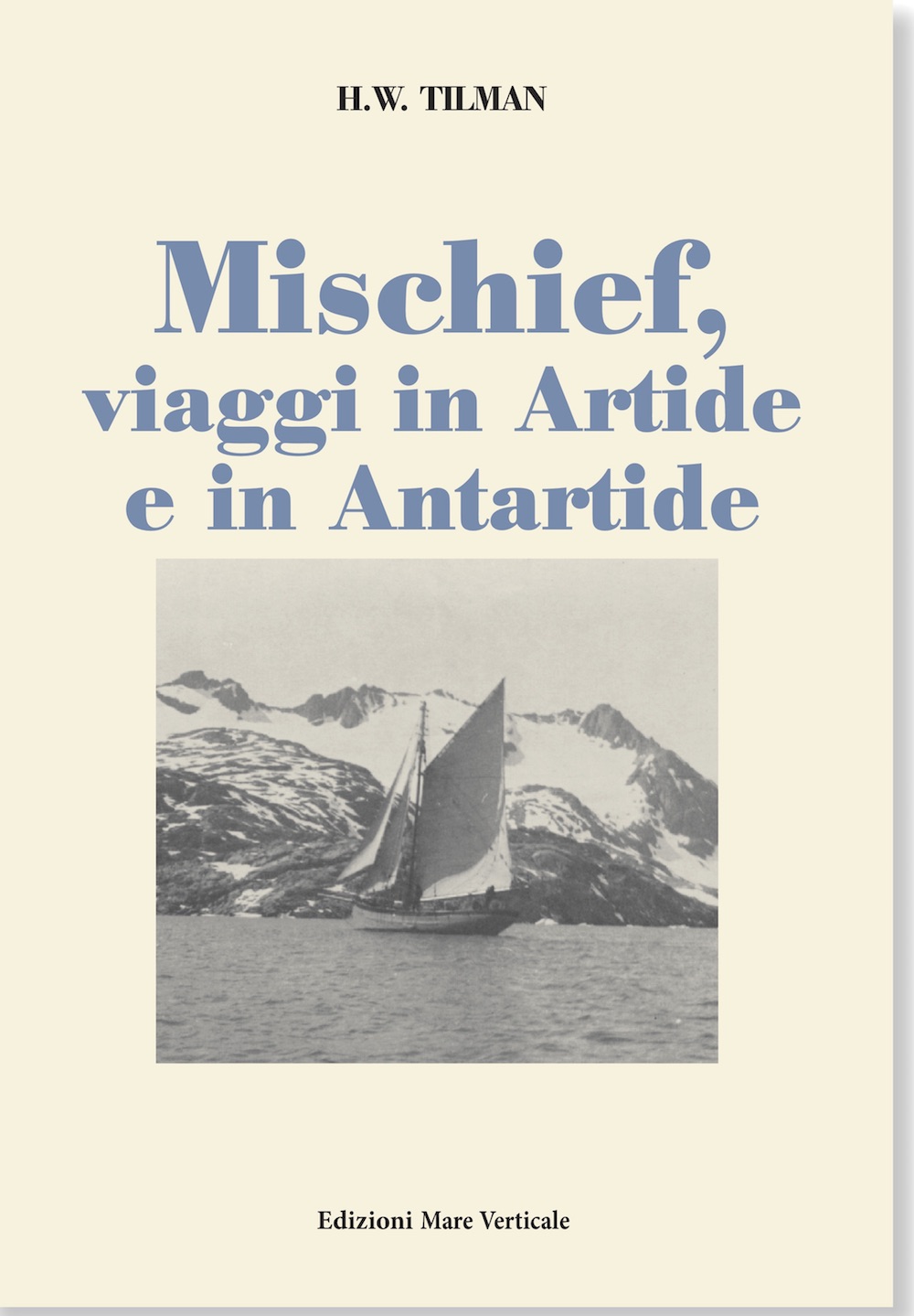 H.W.Tilman Mischief, viaggi in Artide e in Antartide